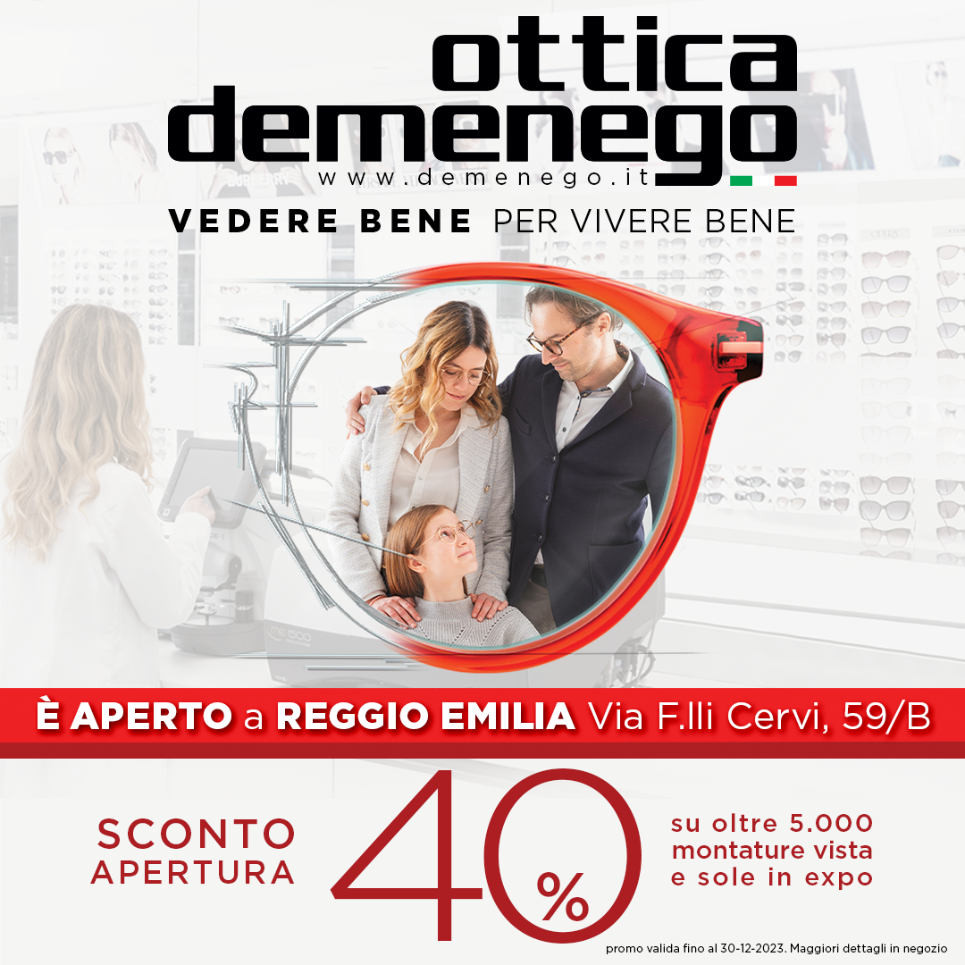 Ottica Demenego apre le porte a Reggio Emilia con uno sconto del 40%!